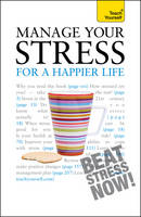 Manage Your Stress for a Happier Life: Teach Yourself (ePub eBook)